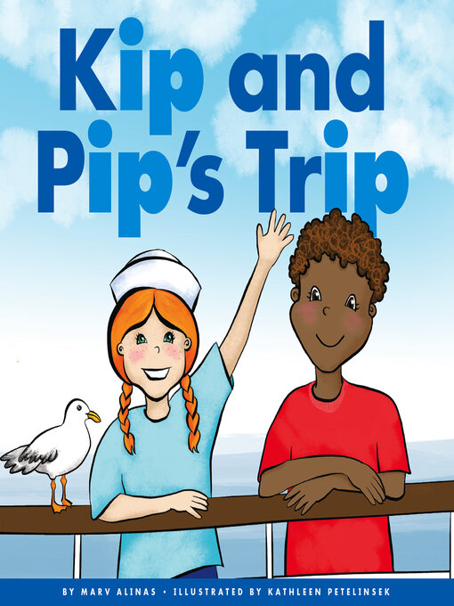 Title details for Kip and Pip's Trip by Marv Alinas - Available